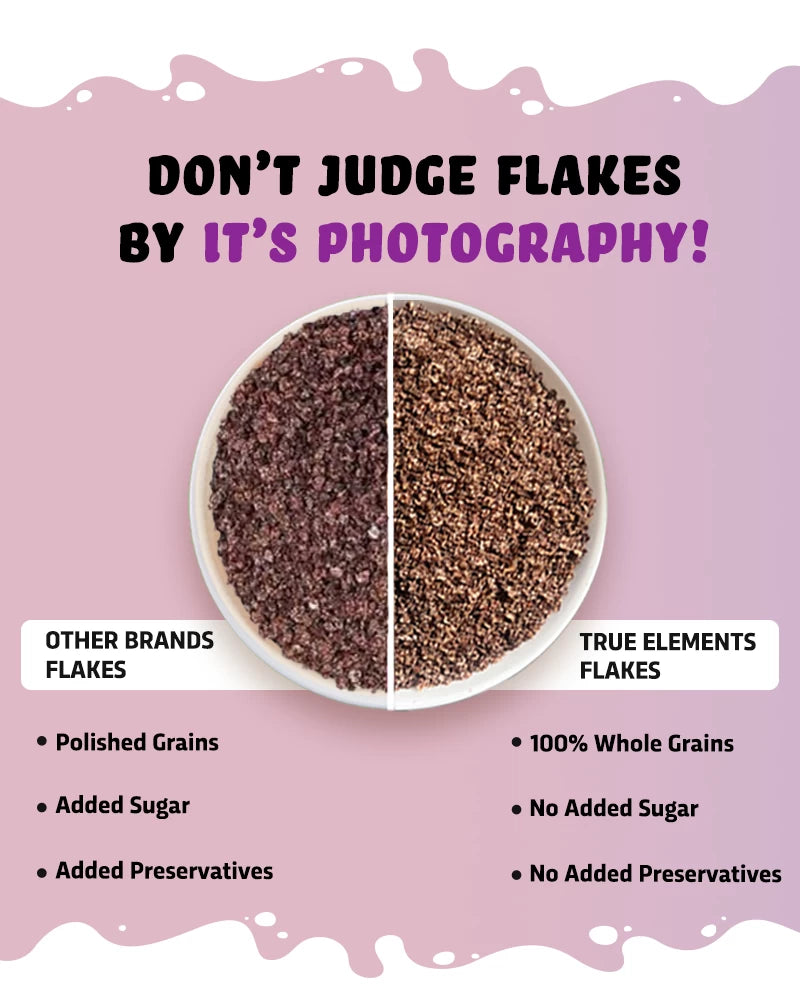 True Elements Ragi Flakes is 100% whole grains which have no added sugar and no added preservatives 