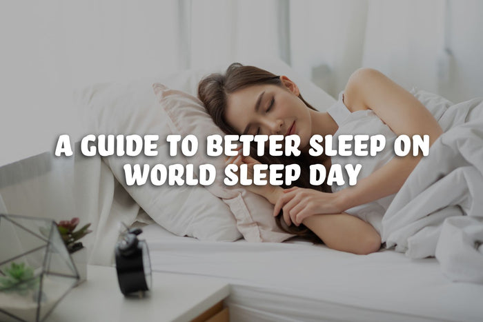 A Guide To Better Sleep On World Sleep Day