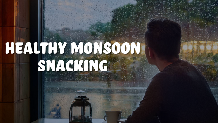 Healthy Monsoon  Snacking