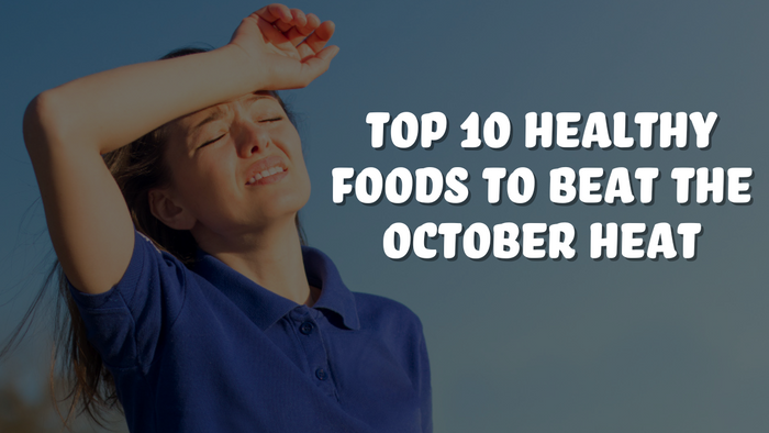 foods to eat during october heat