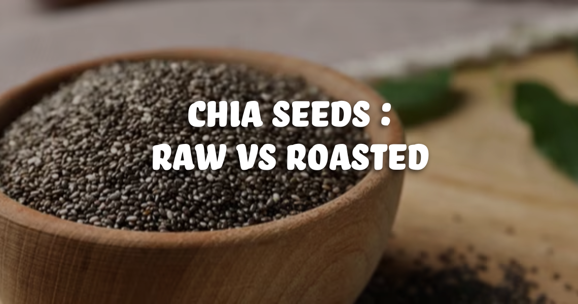 Chia Seeds Raw vs Roasted True Elements