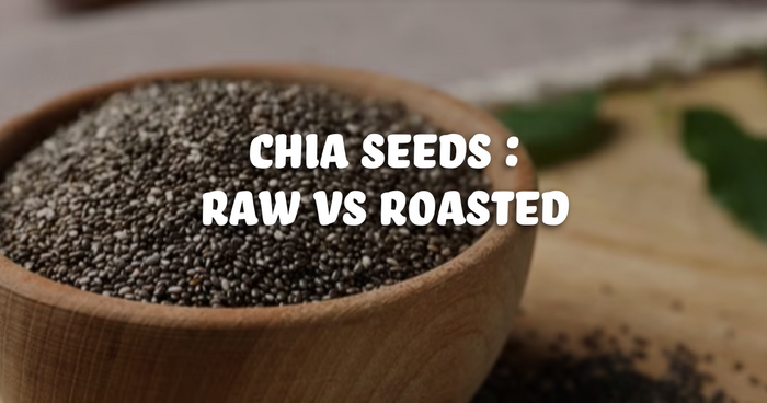 Raw vs Roasted Chia