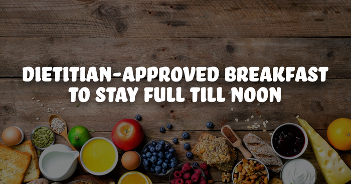 3 Breakfast Recipes To Keep You Full