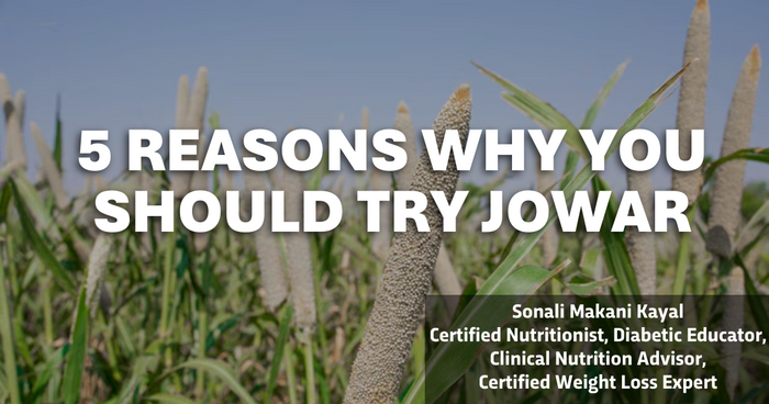 Reasons why Jowar millet is a must have