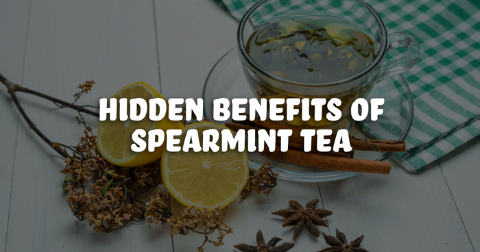 Hidden Benefits of Spearmint Tea