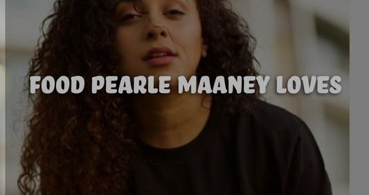 Food Pearle Maaney Loves