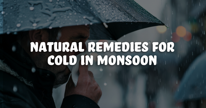 Natural Remedies for Cold in Monsoon