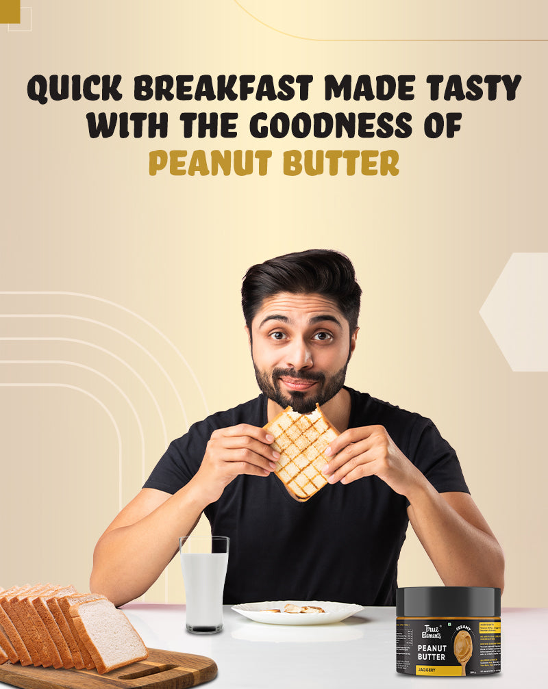 True Elements Creamy Peanut Butter Jaggery for quick breakfast