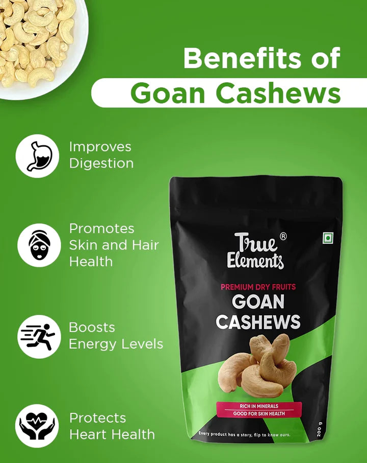True Elements Premium Goan Cashews Dry Fruits  Benefits